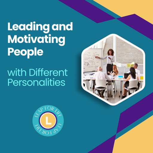 Leading and Motivating People with Different Personalities